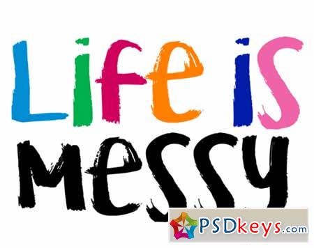 Life is Messy Font