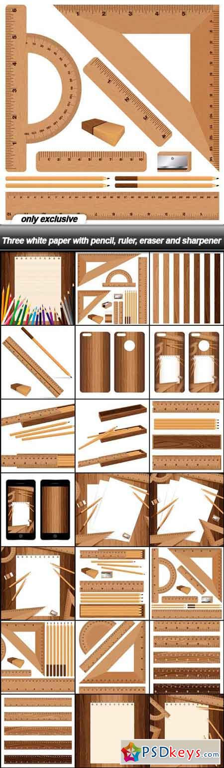 Three white paper with pencil, ruler, eraser and sharpener - 21 EPS