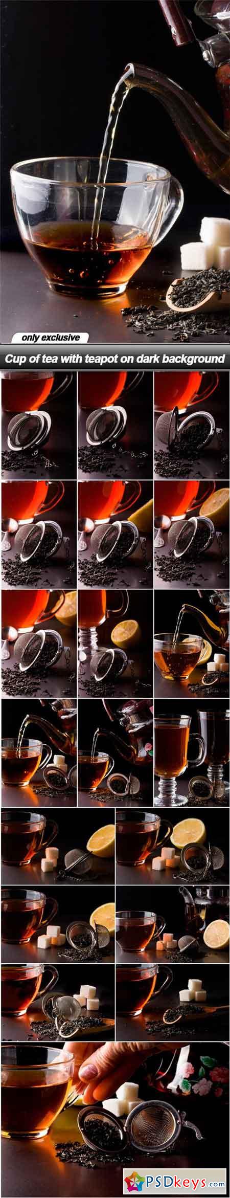 Cup of tea with teapot on dark background - 20 UHQ JPEG