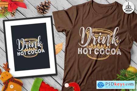 Drink Hot Cocoa Christmas Vector T-Shirt SVG, Tee